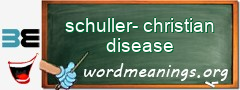 WordMeaning blackboard for schuller-christian disease